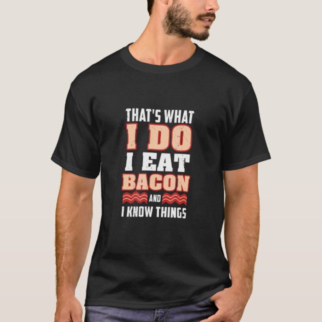 bacon saying for smart bacon T-Shirt (Front)
