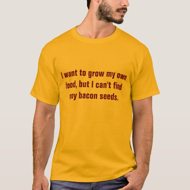 Bacon Seeds T-Shirt (Front)