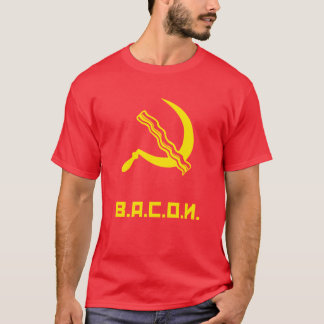 bacon & sickle! B.A.C.O.N. T-Shirt