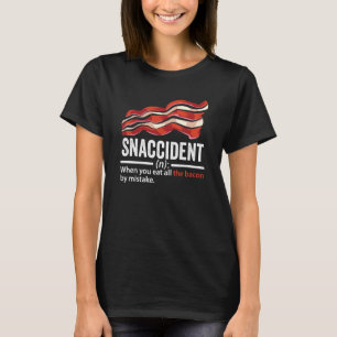 Bacon Snaccident Bacon Pig Pork Humor Men Women T-Shirt