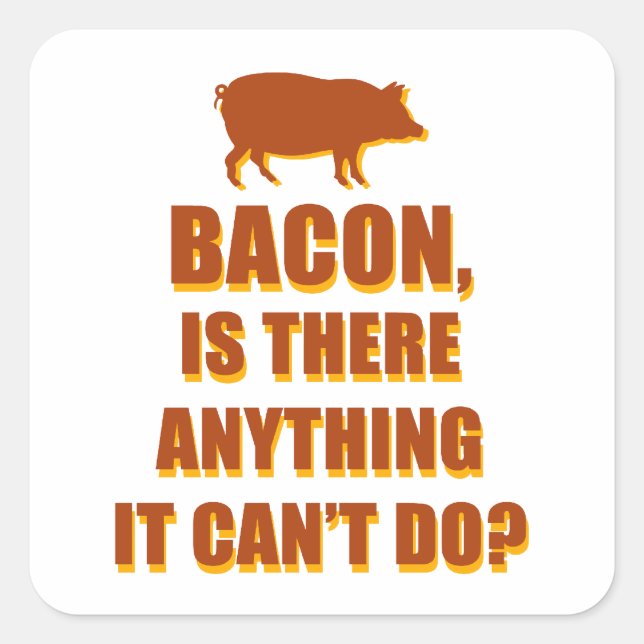 Bacon Square Sticker (Front)