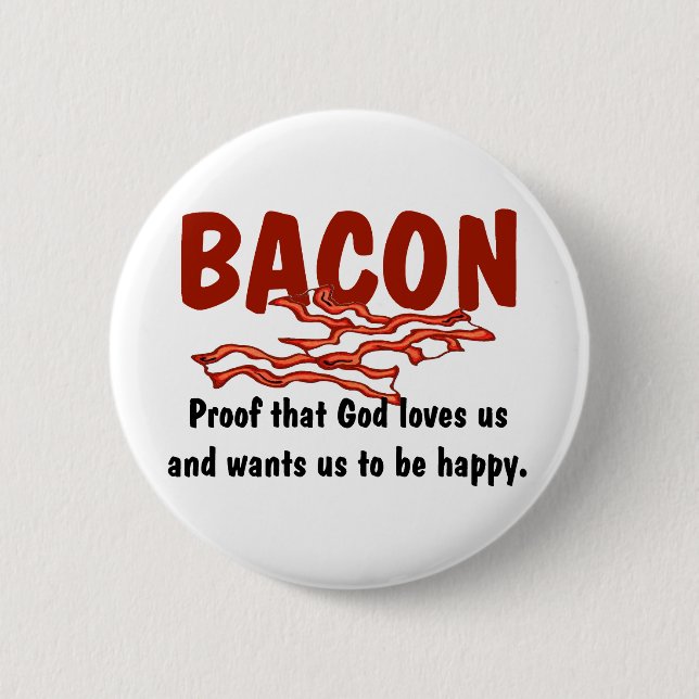Bacon T-shirts and Gifts. 2 Inch Round Button (Front)
