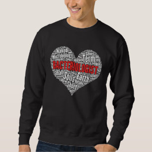 Bacteriologist Heart Shape Word Cloud Sweatshirt