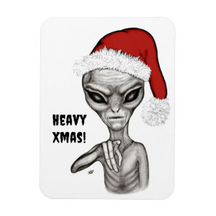Bad Alien , Heavy Xmas ! Magnet