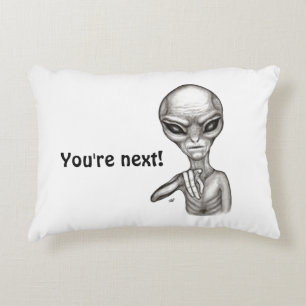 Bad Alien , You're next ! Accent Pillow