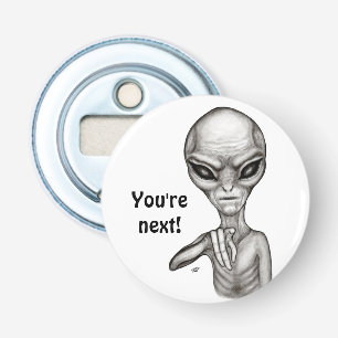 Bad Alien , You're next ! Bottle Opener
