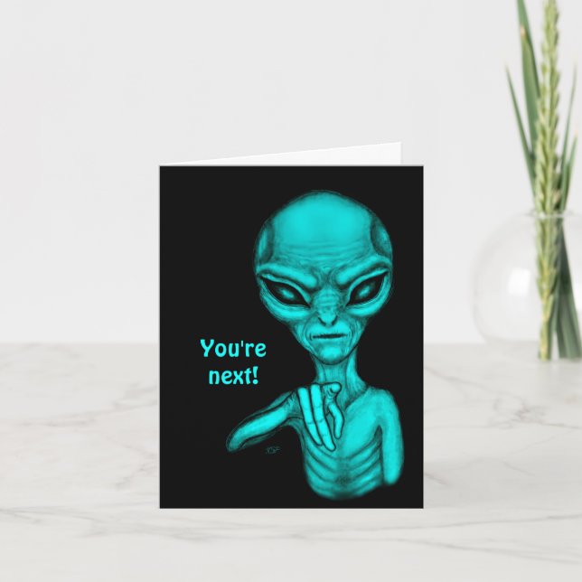 Bad Alien , You're next ! Card (Front)