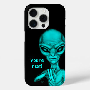 Bad Alien , You're next ! iPhone 15 Pro Case