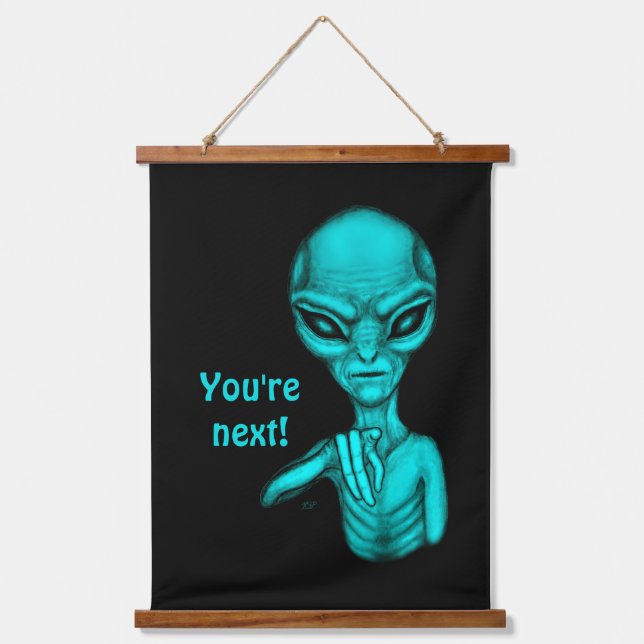 Bad Alien , You're next ! Hanging Tapestry (Front)