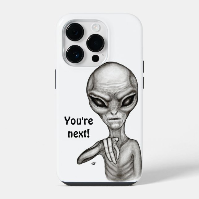 Bad Alien , You're next ! iPhone Case (Back)