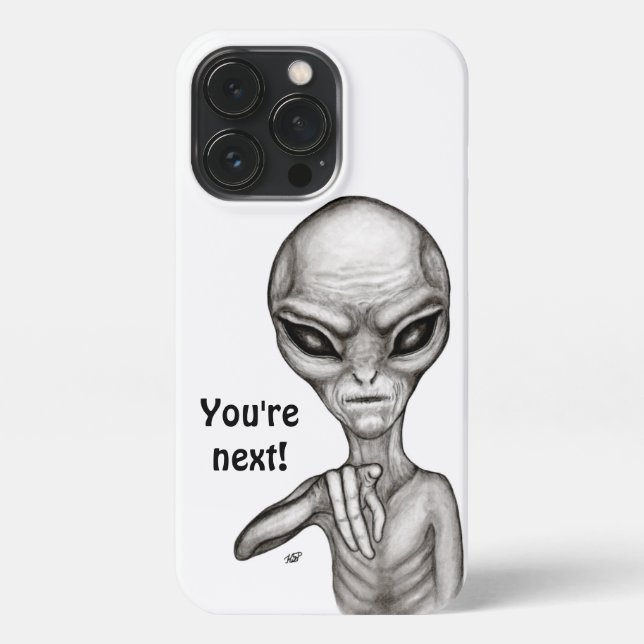 Bad Alien , You're next ! iPhone Case (Back)