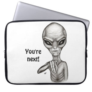 Bad Alien , You're next ! Laptop Sleeve
