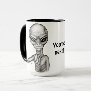 Bad Alien , You're next ! Mug