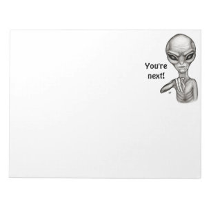 Bad Alien , You're next ! Notepad