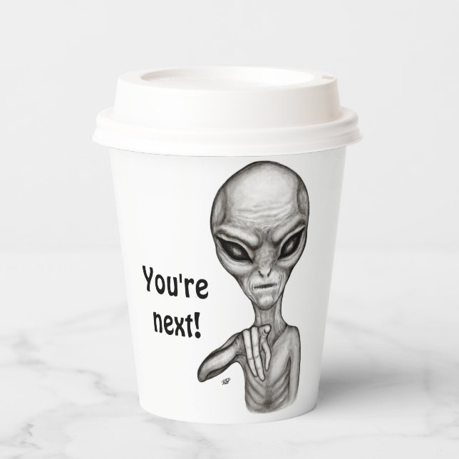 Bad Alien , You're next ! Paper Cups (Front)