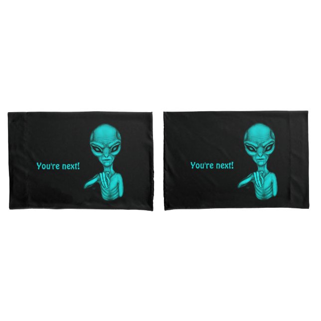 Bad Alien , You're next ! Pillowcase (Front-Set)