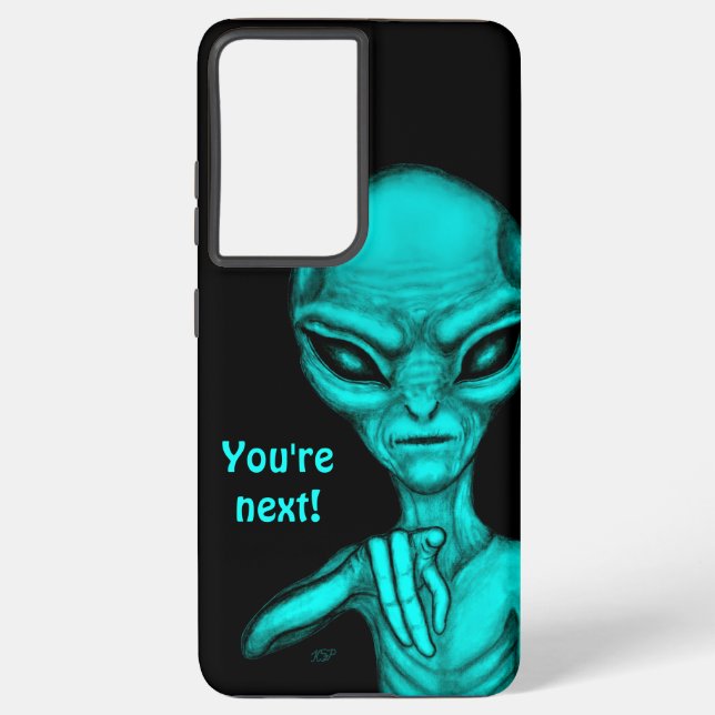 Bad Alien , You're next ! Samsung Galaxy S21+ Case (Back)
