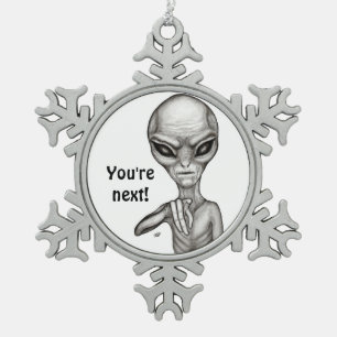 Bad Alien , You're next ! Snowflake Pewter Christmas Ornament