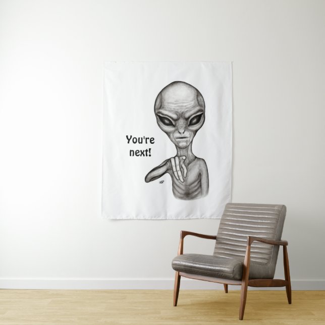 Bad Alien , You're next ! Tapestry (In Situ)