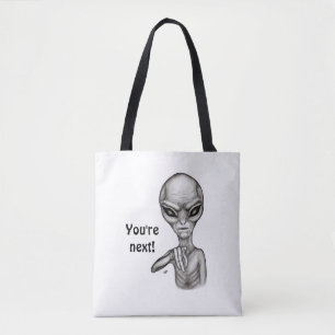 Bad Alien , You're next ! Tote Bag