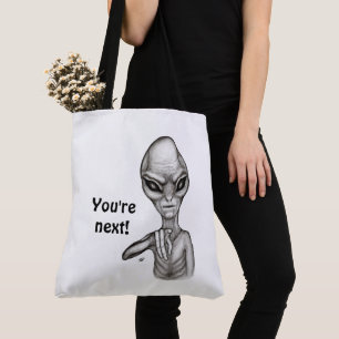Bad Alien , You're next ! Tote Bag