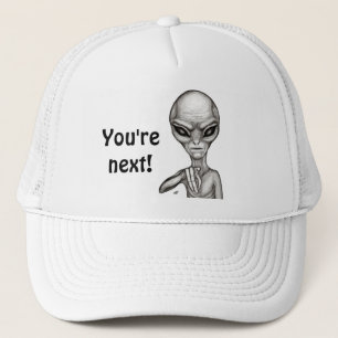Bad Alien , You're next ! Trucker Hat