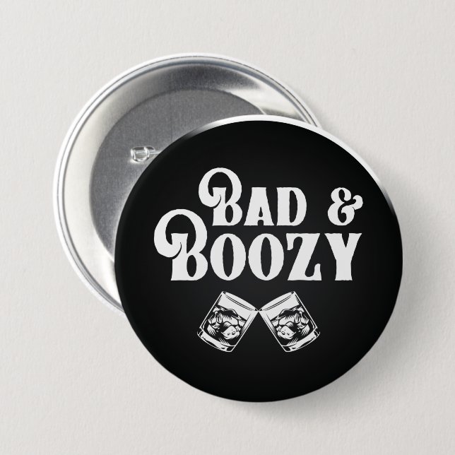 Bad and Boozy  Classic Round Sticker 3 Inch Round Button (Front & Back)