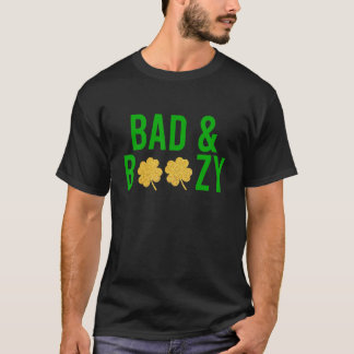 Bad And Boozy Irish St Patrick Day Funny Drinking T-Shirt