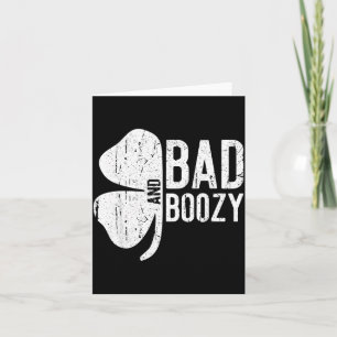 Bad And Boozy Shirt Irish Men Women St Patricks Da Card
