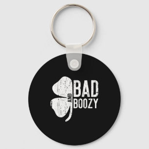 Bad And Boozy Shirt Irish Men Women St Patricks Da Keychain