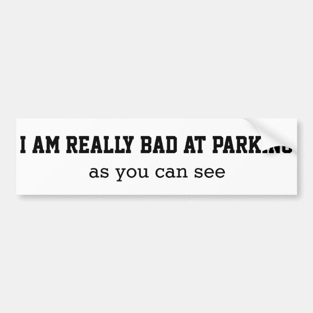 Bad at parking bumper sticker (Front)