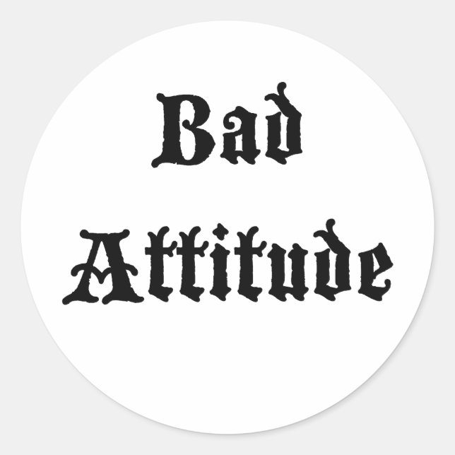 Bad Attitude Classic Round Sticker (Front)