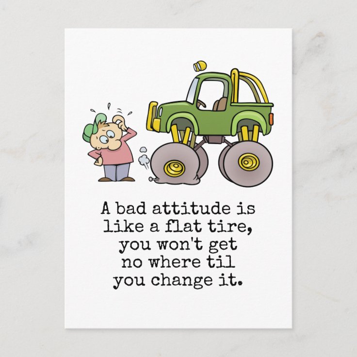 Bad Attitude Quote With Funny Flat Tire Cartoon Postcard | Zazzle