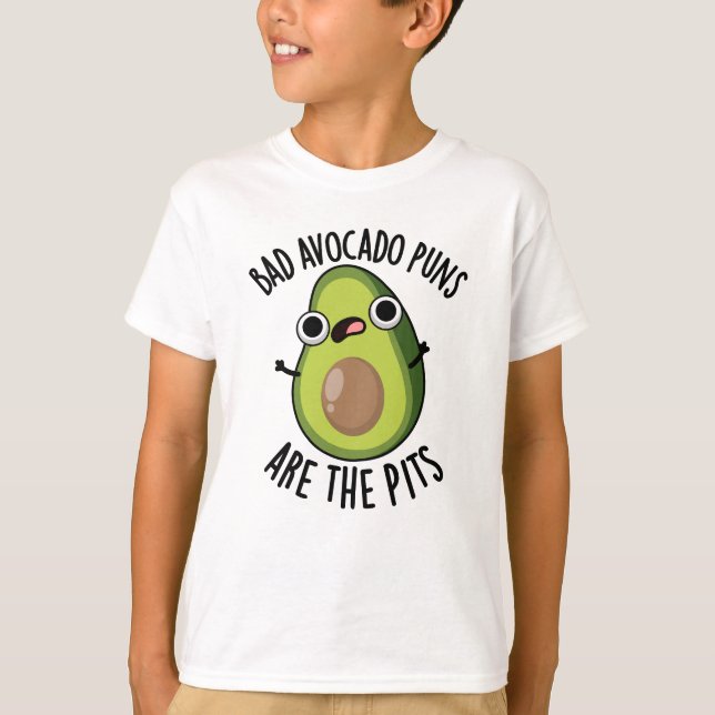 Bad Avocado Puns Are The Pits Funny Fruit Pun  T-Shirt (Front)