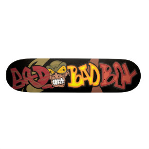 Bad Bad Boy Skateboard