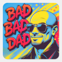 Bad bad dad 