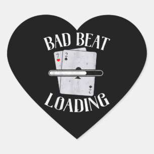 Bad Beat Loading Texas Holdem Casino Funny Poker Heart Sticker