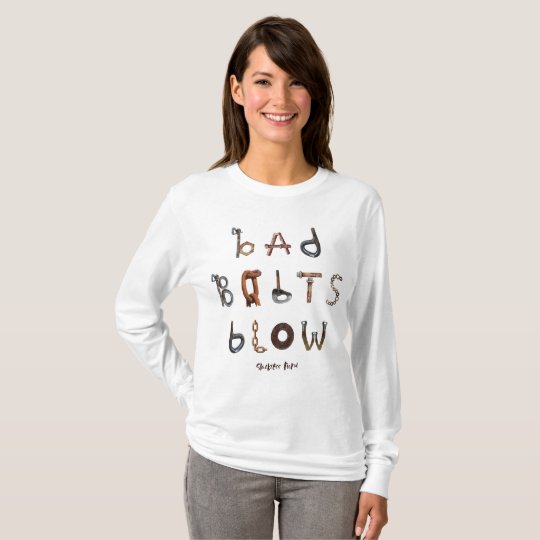 Bad Bolts Blow - Basic Long Sleeve Shirt