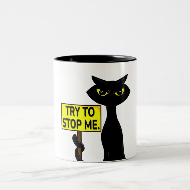 Bad Boogie Funny Mug - Try To Stop Me sign (Center)
