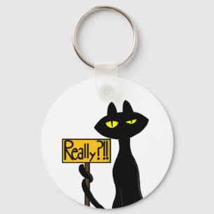 Bad Boogie -The Cat- "Really?!!" funny Keychains