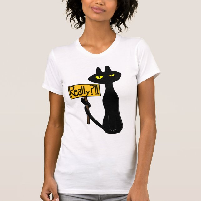 Bad Boogie - The Cat - "Really?!!" funny T-Shirts  (Front)