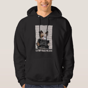 Bad Cat Prison Jail Catnip Made Me Do It Prisoner  Hoodie