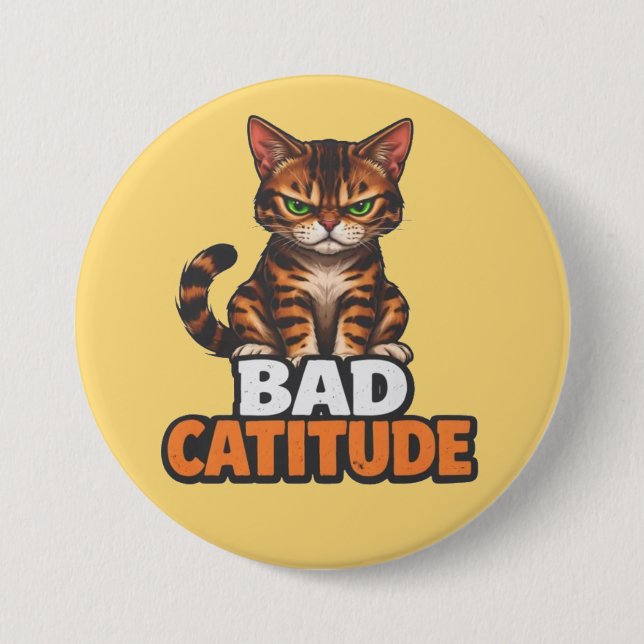 Bad Catitude 3 Inch Round Button (Front)