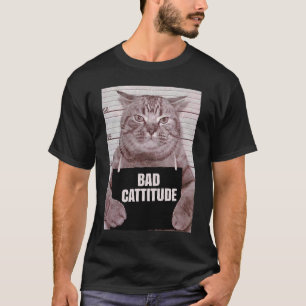 Bad Cattitude  Cat Mugshot T-Shirt
