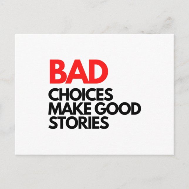 Bad Choices make good stories Classic Holiday Postcard (Front)
