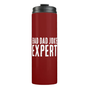 Bad Dad Joke Expert BOLD TYPOGRAPHY Thermal Tumbler