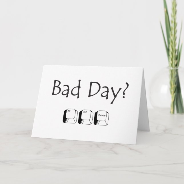 Bad Day? Inmate greeting card (Front)