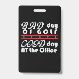 Bad Day Of Golfer Badge
