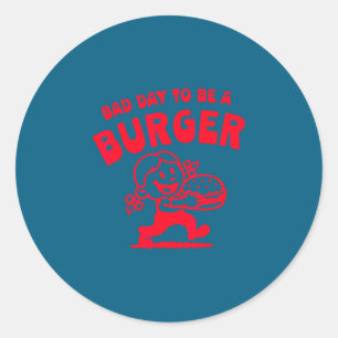 Bad day to be a burger funny cute girl burger classic round sticker