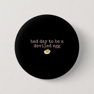 Bad Day To Be A Deviled Egg Fall Thanksgiving Food 2 Inch Round Button